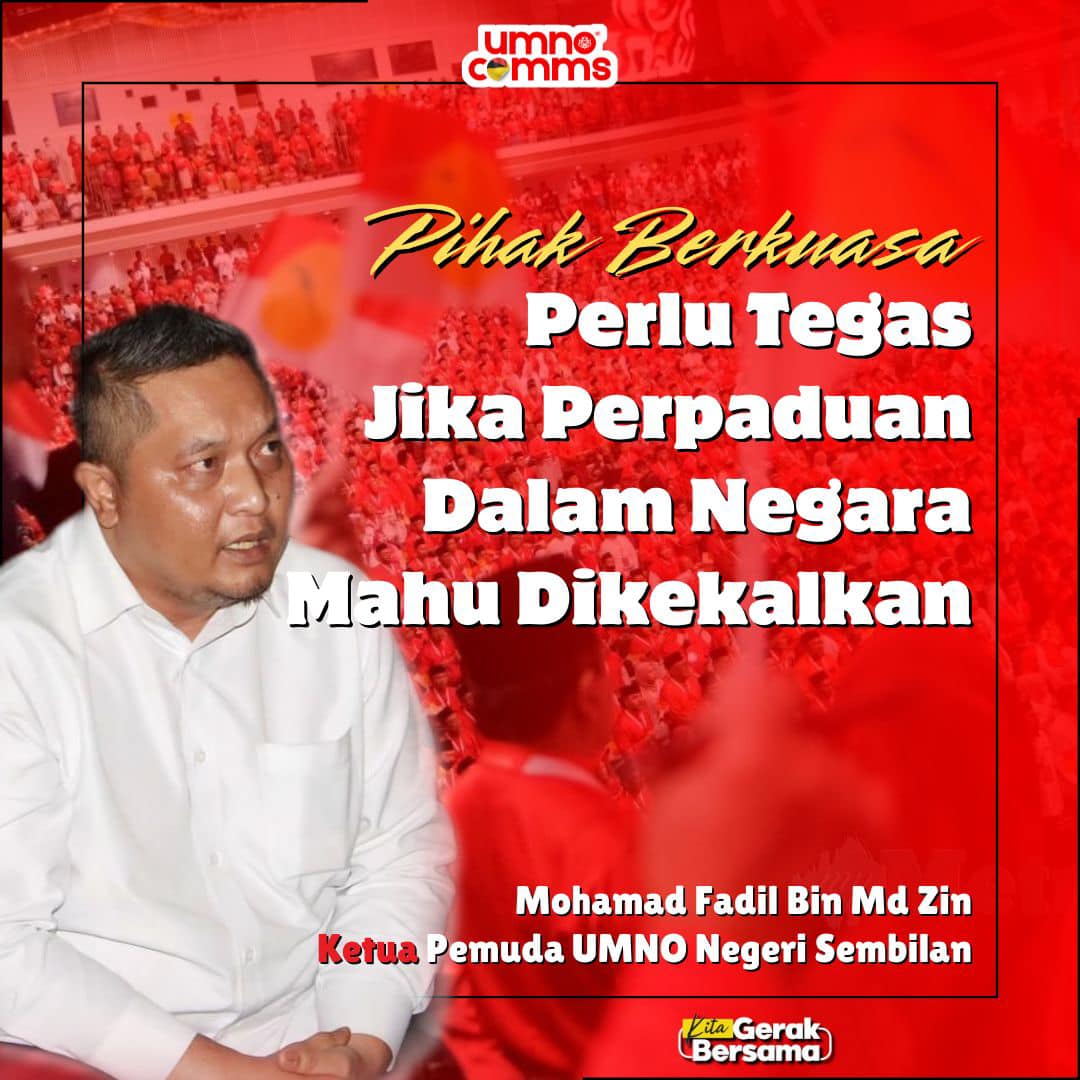 Pihak Berkuasa Perlu Tegas, Kekalkan Perpaduan Negara – Pemuda UMNO Negeri Sembilan