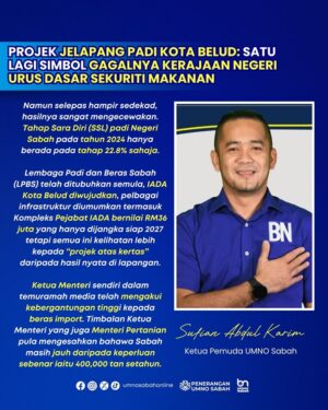 Projek Jelapang Padi Kota Belud Gagal: Perlunya Urus Tadbir Bijak – Sufian