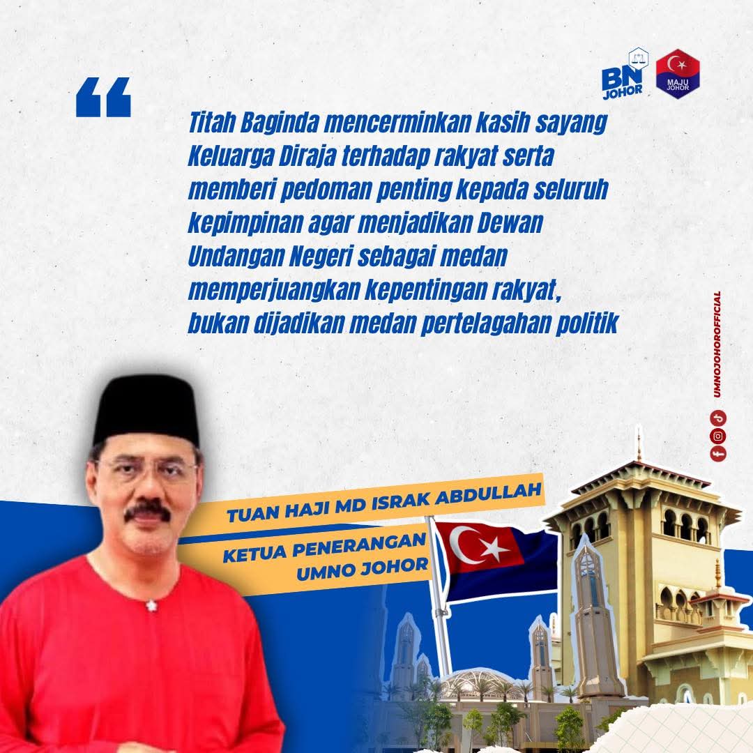 Titah Pemangku Sultan Johor Cermin Kasih Sayang Keluarga Diraja Terhadap Rakyat – Md Israk