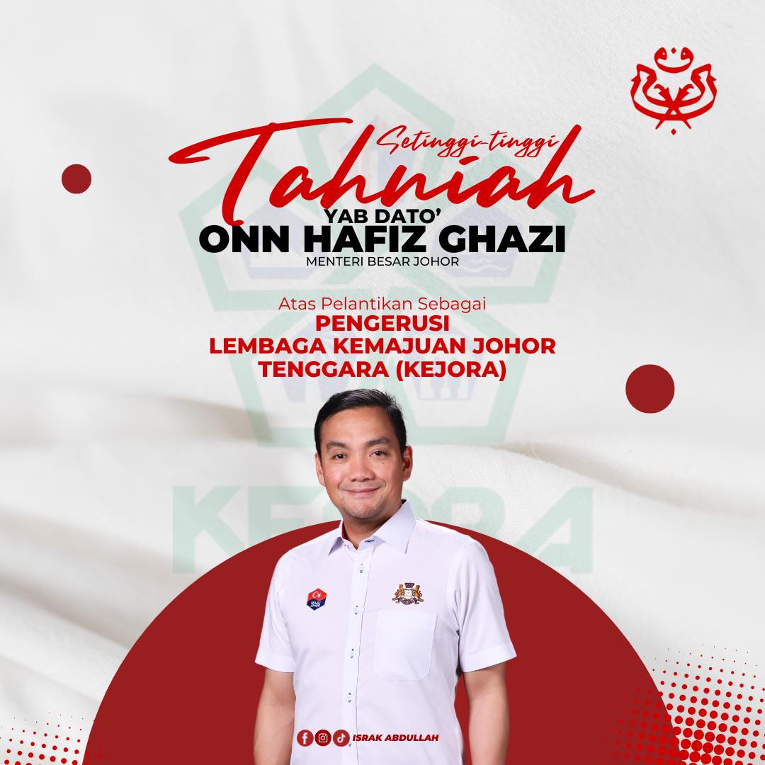Onn Hafiz Dilantik Pengerusi KEJORA: UMNO Johor Yakin Ia Satu Pengiktirafan, Pacu Kemajuan Negeri