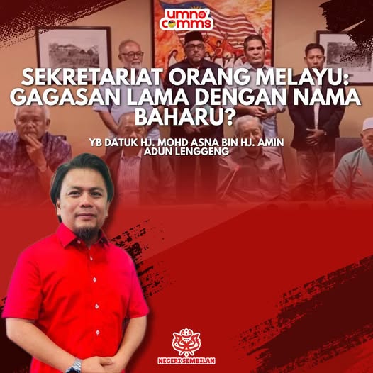 Sekretariat Orang Melayu… Retorik Ulangan Episod Politik Lama – Mohd Asna