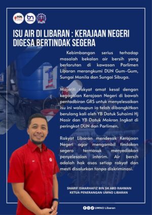 Isu Air Di Libaran: UMNO Desak Kerajaan Negeri Bertindak Segera