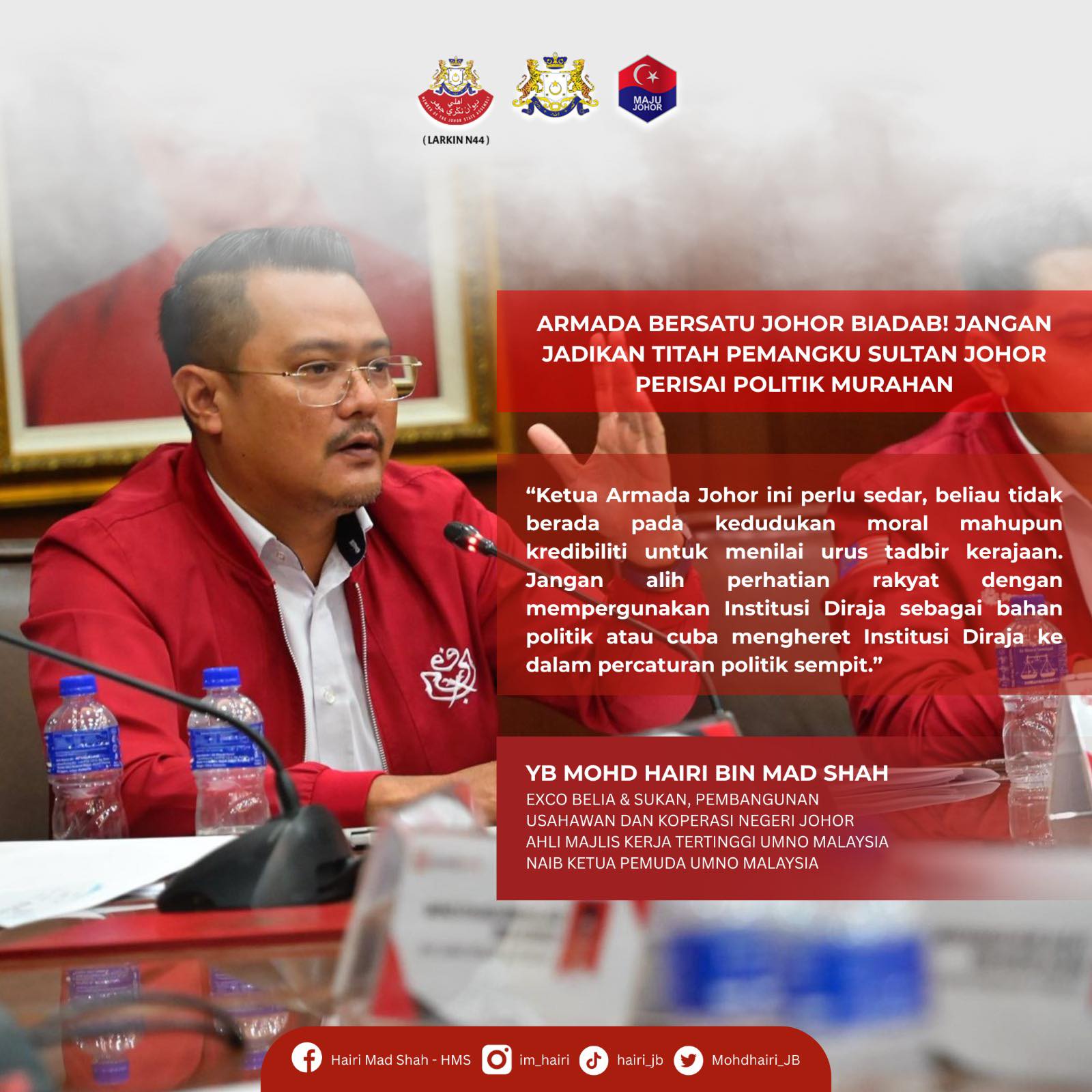 Jangan Jadikan Titah Pemangku Sultan Johor Politik Murahan – Mohd Hairi