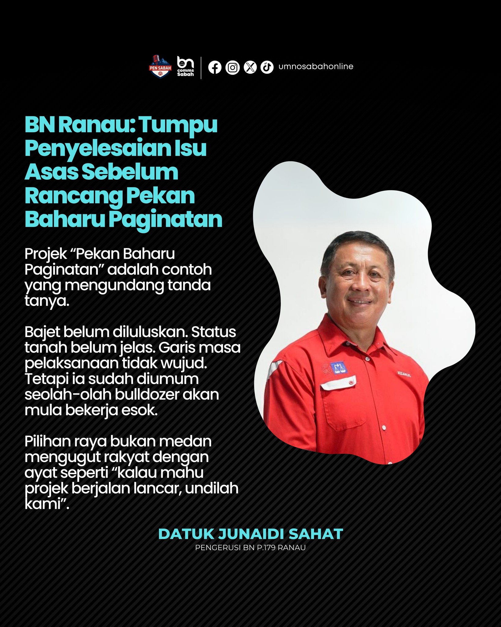 PRN Bukan Medan Ugut Rakyat, Pembangunan Bukan Gula-Gula Bermusim – Junaidi Sahat
