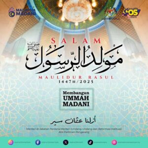 Maulidur Rasul: Teladani Perjuangan Rasulullah SAW, Perkukuh Ummah dan Negara Madani – Azalina