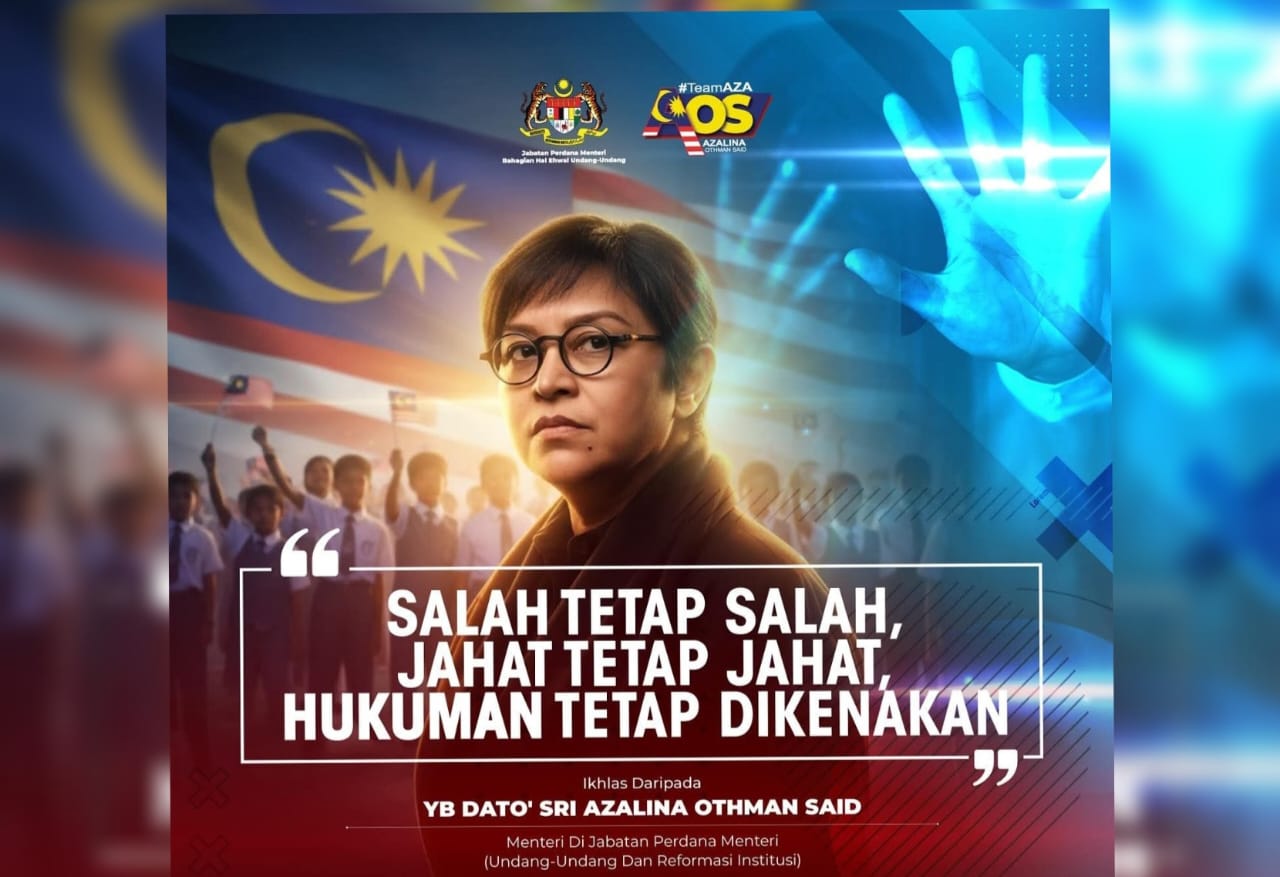 Salah Tetap Salah, Hukuman Tetap Jalan – Azalina
