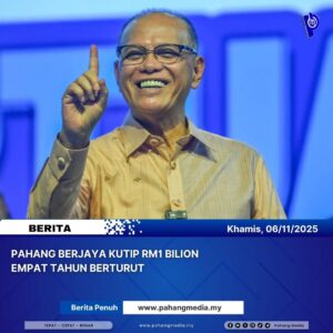 Pahang Capai Kutipan Hasil RM1 Bilion Empat Tahun Berturut-Turut