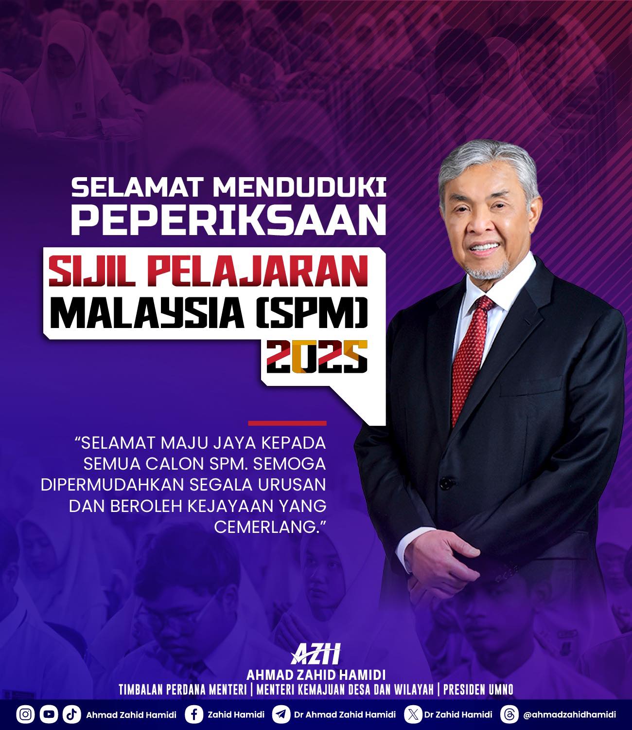 Ahmad Zahid Ucap Selamat Menduduki Peperiksaan SPM 2025