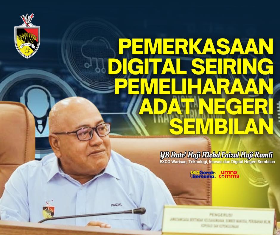 Pemerkasaan Digital Seiring Pemeliharaan Adat Negeri Sembilan – Mohd Faizal